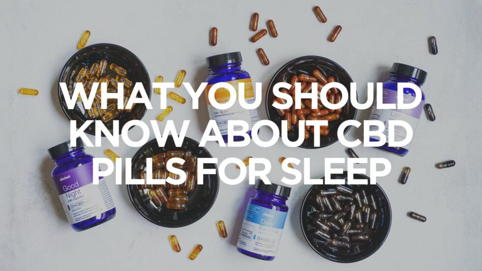 What You Should Know About CBD Pills For Sleep | FluxxLab™