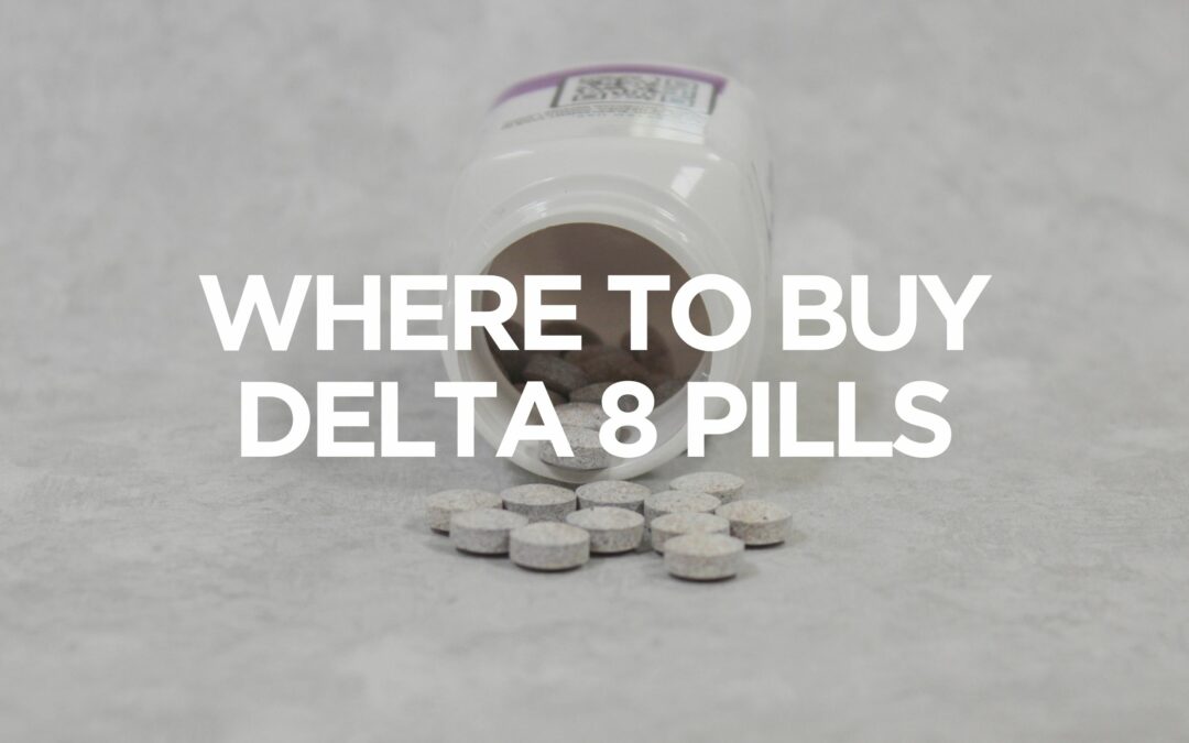 Where to Buy Delta 8 Pills